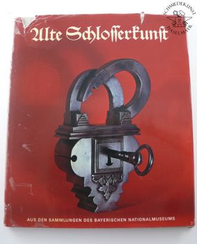 Alte Schlosserkunst - Aus den Sammlungen des Bayerischen Nationalmuseums