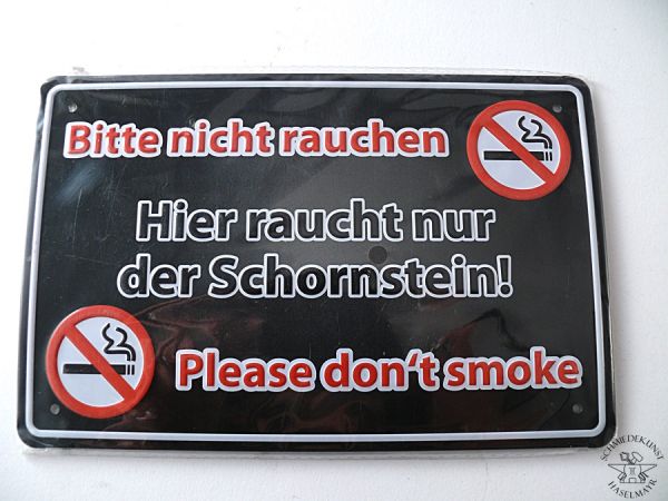 Blechschild 190x125 mm mit Spruch: Bitte nicht rauchen-Hier raucht nur der Schornstein! Please don't smoke