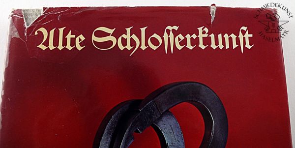 Alte Schlosserkunst - Aus den Sammlungen des Bayerischen Nationalmuseums